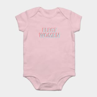 ELECT WOMEN T-SHIRT, VOTE FOR WOMEN PHONE WALLETS, FEMINISM T-SHIRT, VOTE T-SHIRT, WOMEN IN POLITICS MUGD, FEMINIST GIFT Baby Bodysuit